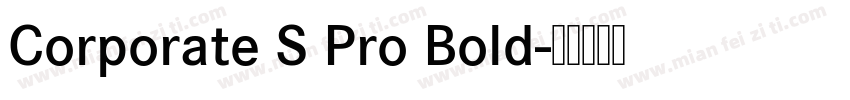 Corporate S Pro Bold字体转换